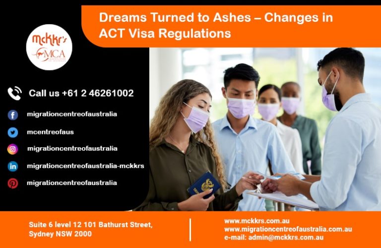Dreams Turned to Ashes – Changes in ACT Visa Regulations